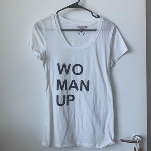 T shirt. Woman up !